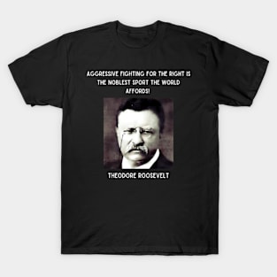 Theodore Roosevelt Quote T-Shirt